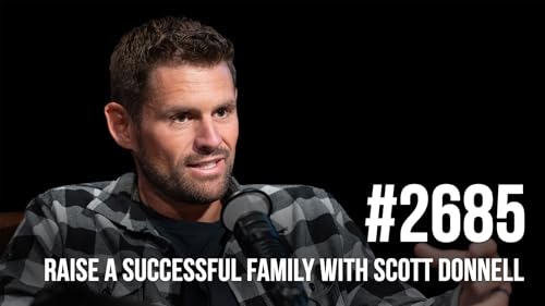 2685: How to Raise a Successful Family with Scott Donnell cover art