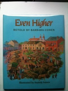 Even Higher: A Hassidic Tale 0688064523 Book Cover