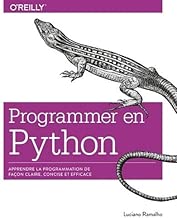 Download Programmer en Python - Apprendre la programmation de façon claire, concise et efficace - collection O'Reilly PDF