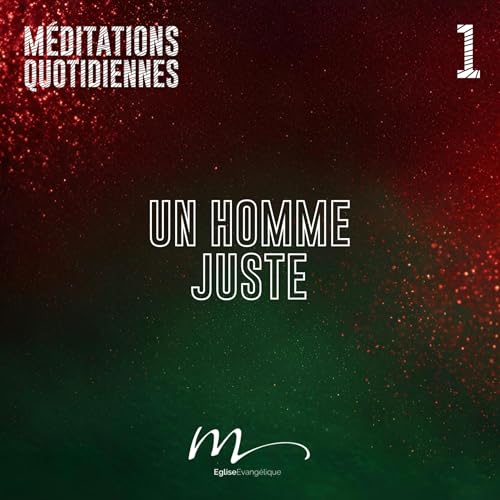 Un homme juste - Et si Dieu comptait sur Toi _ Méditation 1 - Matthieu 1.19 - Jéma Taboyan - Eglise M