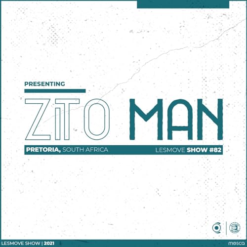 LesMove - shOw #082 Guestmix by Zito Man (Pretoria,SA)
