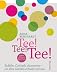 Produktbild Tee! Tee! Tee!: Bubbles, Cocktails, Accessoires  ein altes Getränk erfindet sich neu