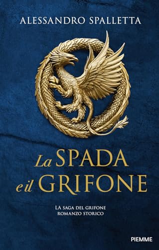 La spada e il grifone. La saga del grifone