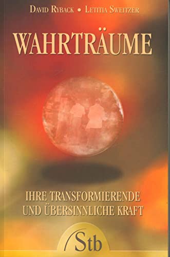 Wahrträume: Ihre transformierende und übersinnliche Kraft