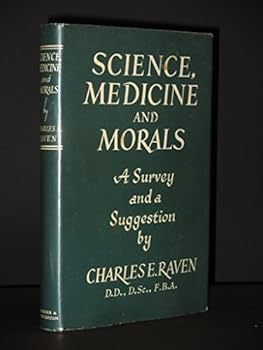 Hardcover SCIENCE, MEDICINE AND MORALS. A Survey and a Suggestion. Book