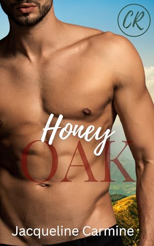 Honey Oak (Crescent Ridge: Lumberjacks in Love Book 3)