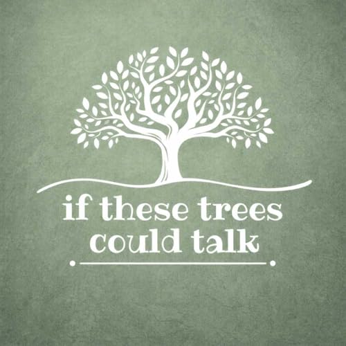 If These Trees Could Talk cover art