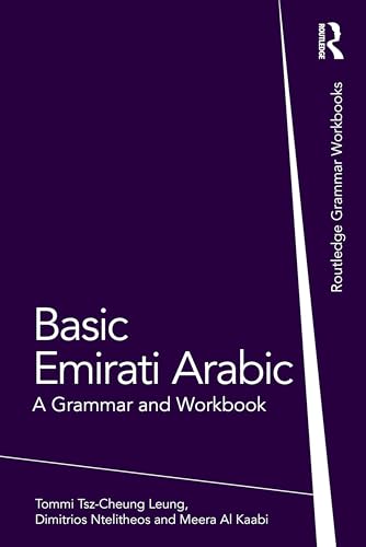 Basic Emirati Arabic: A Grammar And Workbook (Routledge Grammar Workbooks)