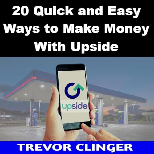 Page de couverture de 20 Quick and Easy Ways to Make Money with Upside