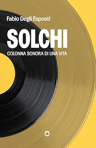 Solchi. Colonna sonora di una vita