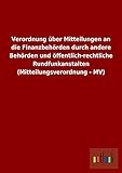 Verordnung über Mitteilungen an die Finanzbehörden durch andere Behörden und öffentlich-rechtliche Rundfunkanstalten (Mitteilungsverordnung - MV)