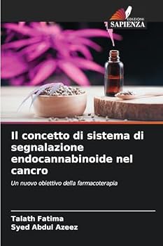 Il concetto di sistema di segnalazione endocannabinoide nel cancro (Italian Edition)