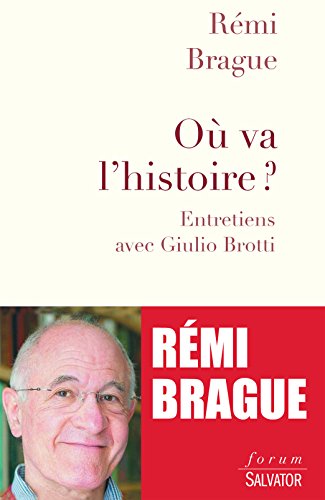 Télécharger Où va l'histoire ?: Entretiens avec Giulio Brotti (Forum) PDF Ebook En Ligne