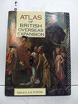 Hardcover Atlas of British Overseas Expansion Book