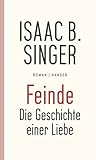 Feinde, die Geschichte einer Liebe: Roman - Isaac Bashevis Singer