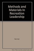 methods and materials in recreation leadership B0026ENMGC Book Cover
