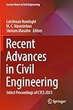 Recent Advances in Civil Engineering: Select Proceedings of CTCS 2021 (Lecture Notes in Civil Engineering, 256)