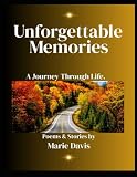 Unforgettable Memories: A Journey Through Life.