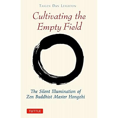 Cultivating the Empty Field: The Silent Illumination of Zen Master Hongzhi