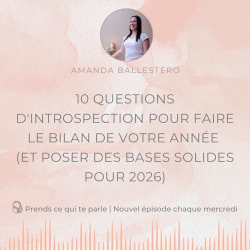 10 questions d'introspection pour faire le bilan de votre ann&eacute;e (et poser des bases solides pour 2026)