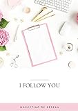  I follow you, marketing de réseau: tableaux de suivi de prospects pour marketeurs de réseau à compléter  1400 entrées pour relancer ses prospects MLM  carnet format A4  2021