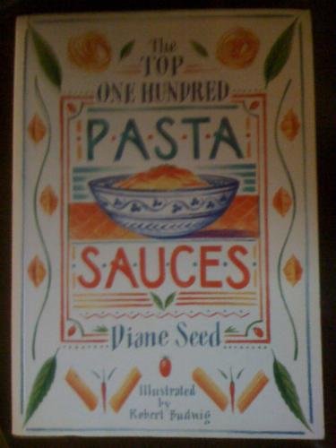 The Top One Hundred Pasta Sauces: Amazon.co.uk: Books