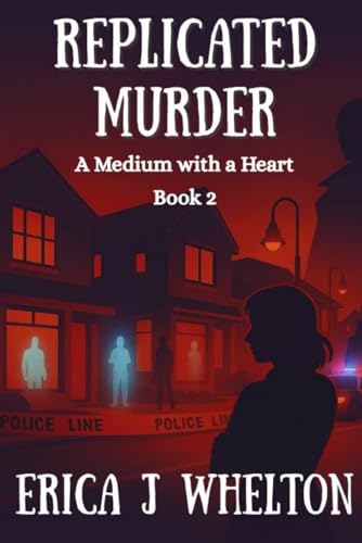 Replicated Murder (A Medium with a Heart Paranormal Mystery Series)