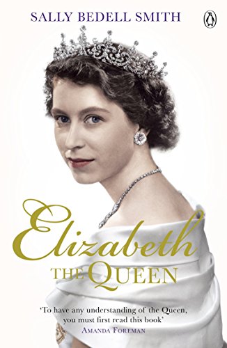 Elizabeth the Queen: The real story behind The ... 0718158652 Book Cover