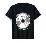 If Love Doesn't Feel Like 90s R&B I Don't Want It T-Shirt