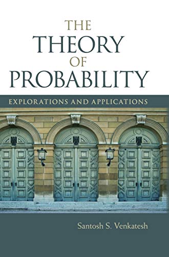 The Theory of Probability: Explorations and Applications