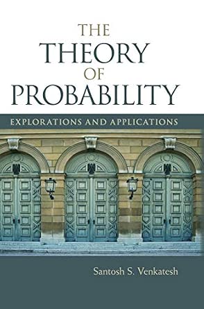 The Theory of Probability: Explorations and Applications book cover