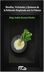 Desafíos, vicisitudes y quimeras de la población desplazada ante la pobreza.