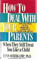 How To Deal With Your Parents When The Still Treat You Like a Child 0425131378 Book Cover