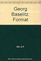 Georg Baselitz: Format 8788978567 Book Cover