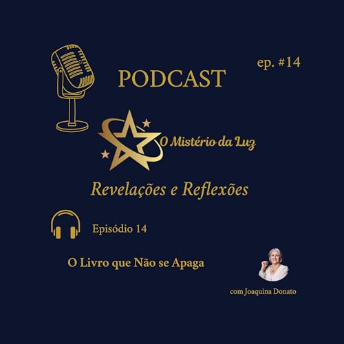 Epis&oacute;dio 14 &ndash; O Livro que N&atilde;o se Apaga