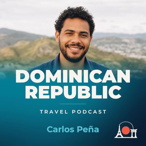 『Dominican Republic Travel Podcast with Carlos Pe&ntilde;a』のカバーアート