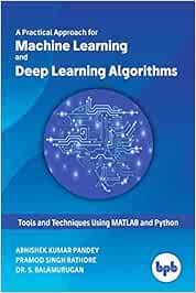Machine Learning and Deep Learning Algorithms: Tools and Techniques ...