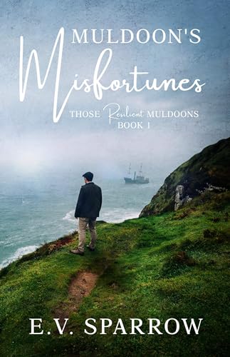 Muldoon's Misfortunes (Those Resilient Muldoons Book 1)