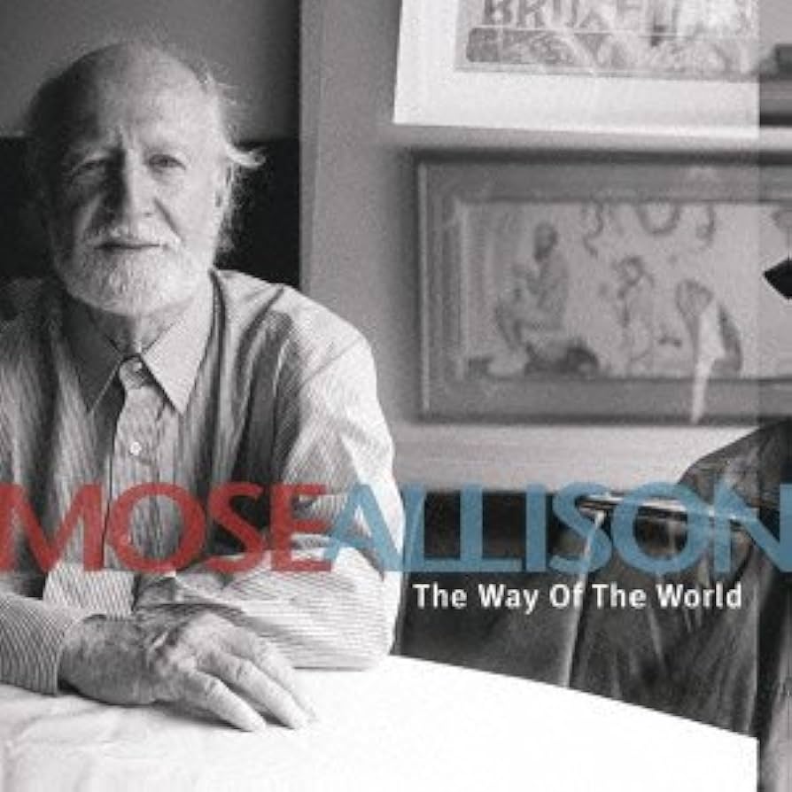 ザ・ウェイ・オブ・ザ・ワールド / モーズ・アリソン MOSE ALLISON ザ・ウェイ・オブ・ザ・ワールド / モーズ・アリソン MOSE