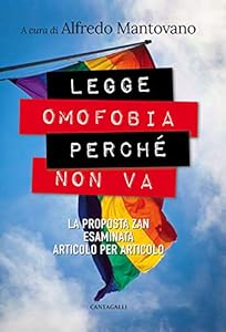 Legge omofobia perché non va. La proposta Zan esaminata articolo per articolo