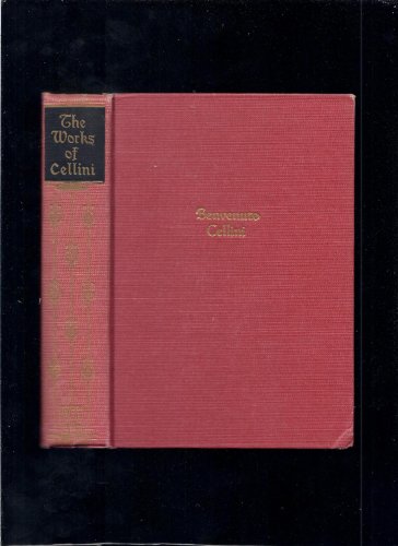 The Autobiography of Benvenuto Cellini: One Vol... B0043C2CNE Book Cover