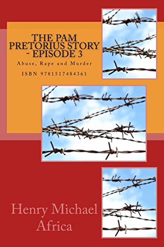 The Pam Pretorius Story - Episode 3: Abuse, Rap... 1517484367 Book Cover