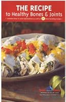The Recipe to Healthy Bones and Joints B006457VES Book Cover