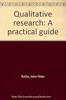 Qualitative research: A practical guide 0969707703 Book Cover
