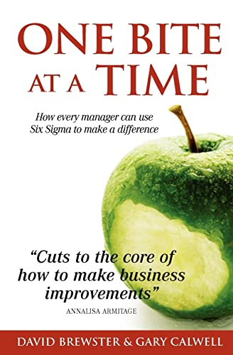 One Bite at a Time: How Every Manager can use Six Sigma to Make a Difference