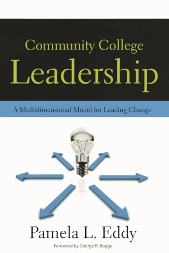 Community College Leadership: A Multidimensional Model for Leading Change