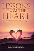Lessons from the Heart: Devotionals for Everyday Living Book Cover: Lessons from the Heart: Devotionals for Everyday Living