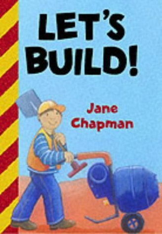 Let's Build!: Jane Chapman: 9780744592580: Amazon.com: Books