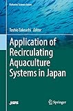 Application of Recirculating Aquaculture Systems in Japan (Fisheries Science Series)