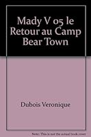 mady v 05 le retour au camp bear town 2895956057 Book Cover